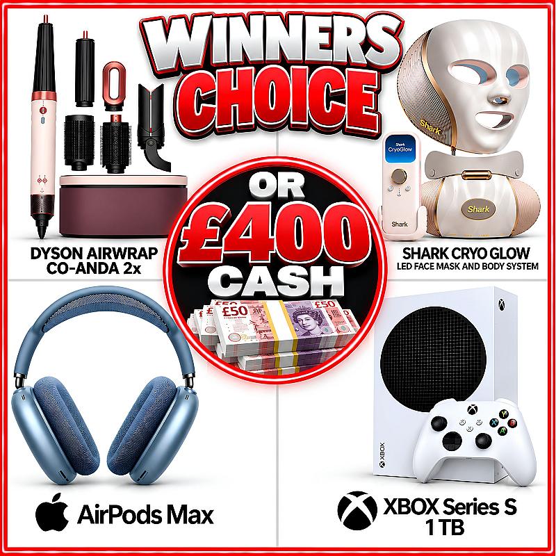 WINNERS CHOICE OR £400 CASH