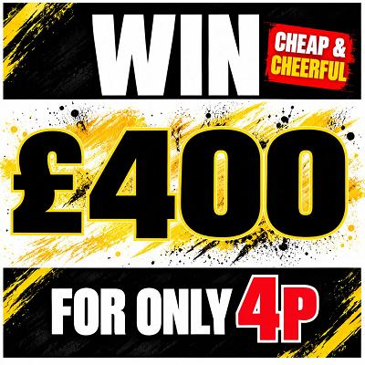 WIN £400 FOR 4P!