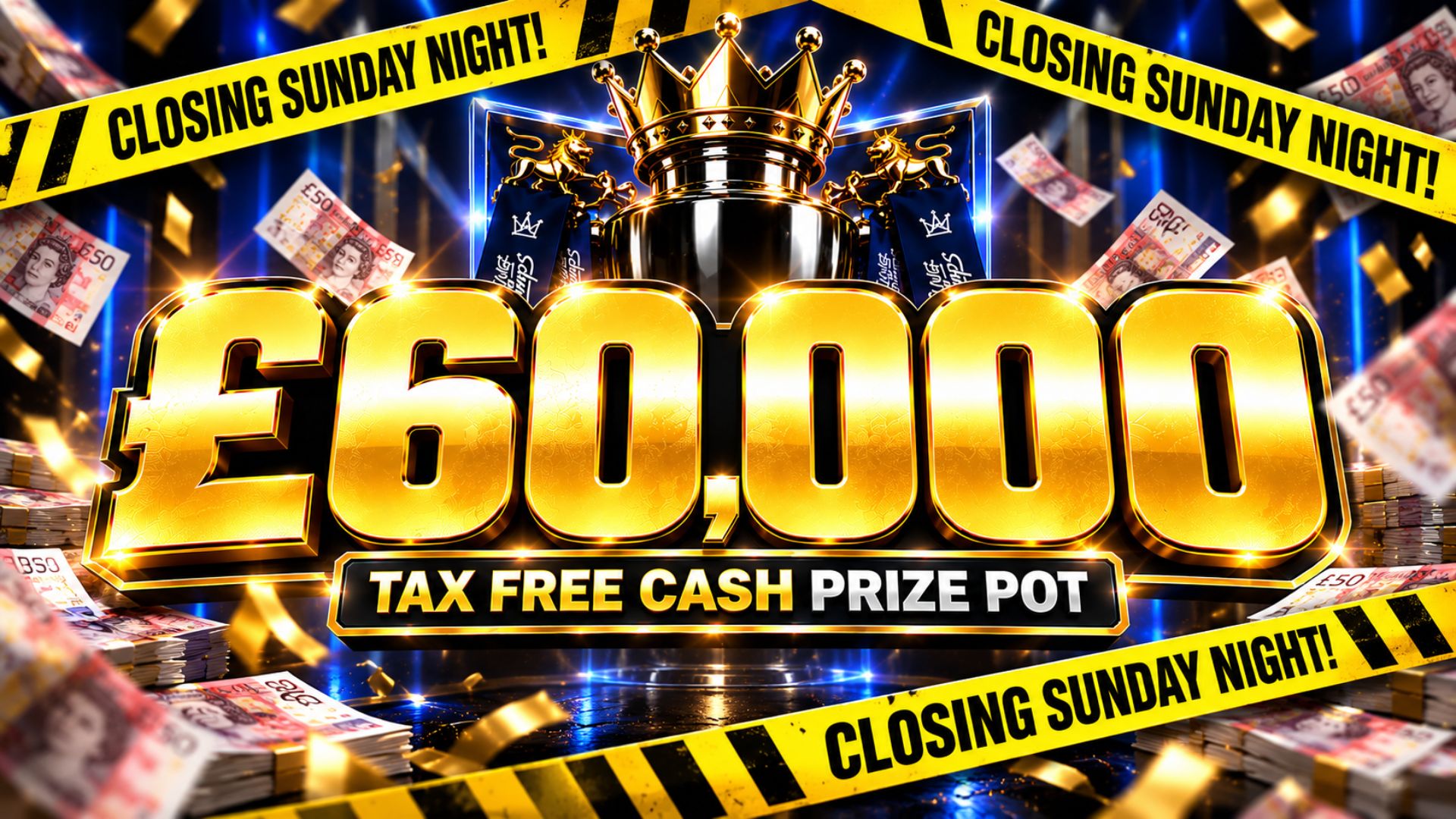 Super Sunday £60K Prize-Pot - £7,500 CASH END PRIZE!!