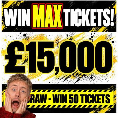 £15,000 MAX TICKETS - Thumbnail