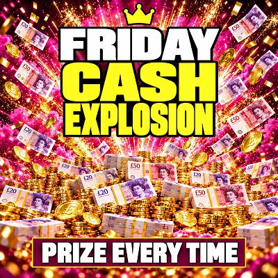 Friday Prize Every Time - £250 END PRIZE - Thumbnail