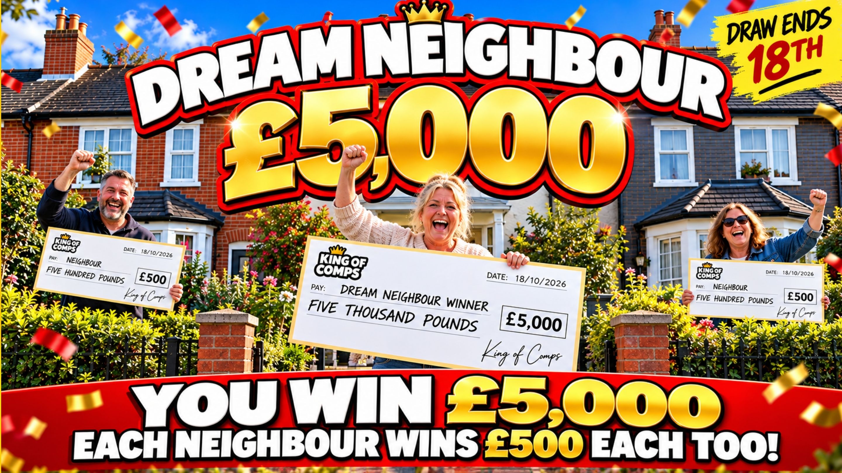 £5,000 For You And £500 For Both Your Neighbours!