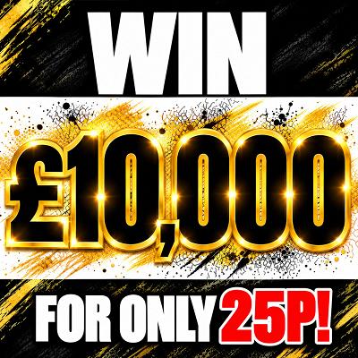 £10,000 TAX FREE CASH For Only 25p!