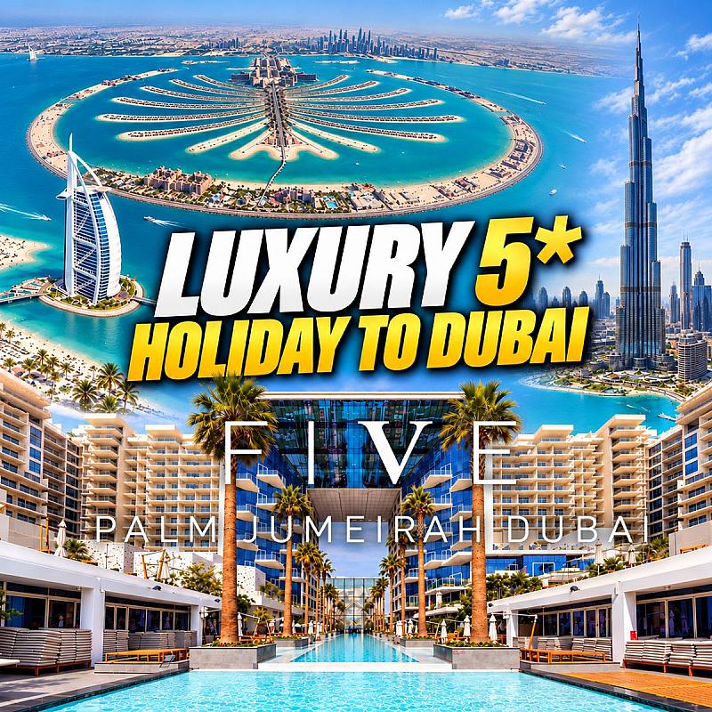 5* Dubai Trip For 2