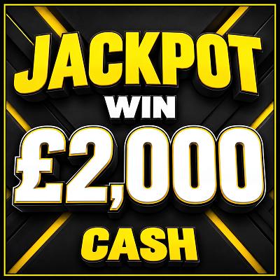 Jackpot £2,000 CASH