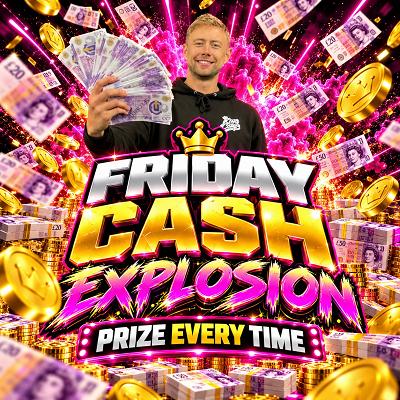 Friday Prize Every Time - £250 END PRIZE