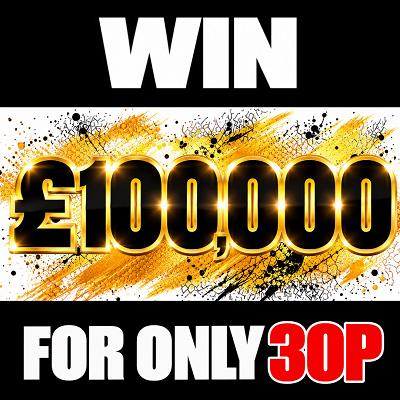 £100,000 TAX FREE CASH for only 30p