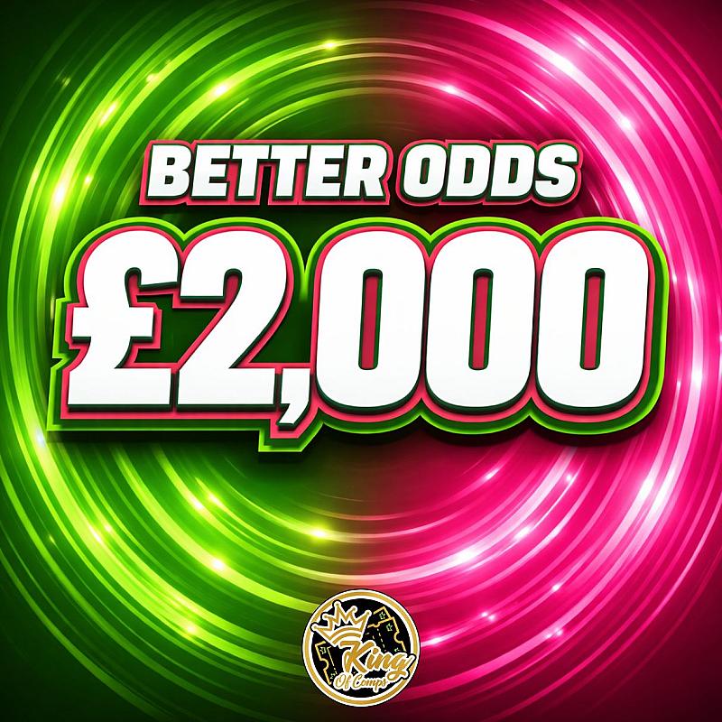 £2,000 BETTER ODDS