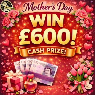 Competition Mothers-day-cash | King Of Comps UK