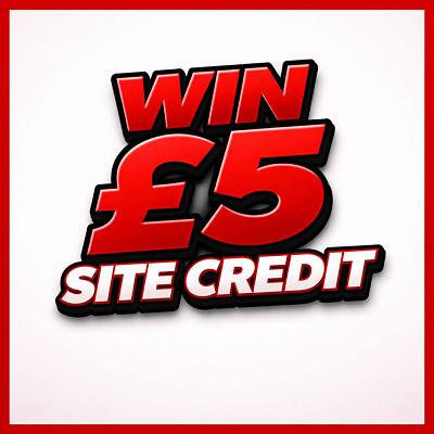 £5 SITE CREDIT