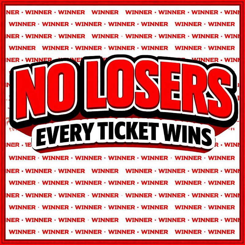 EVERY TICKET WINS