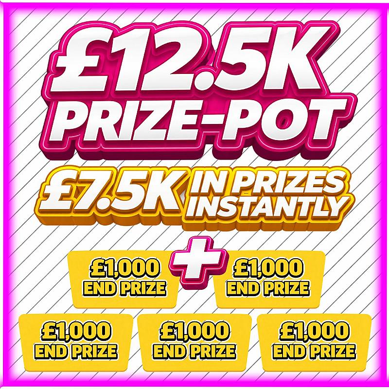 £12.5K Prize-Pot