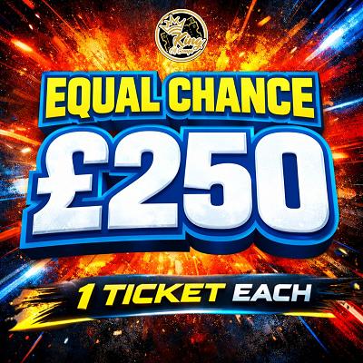 £250 Equal Chance