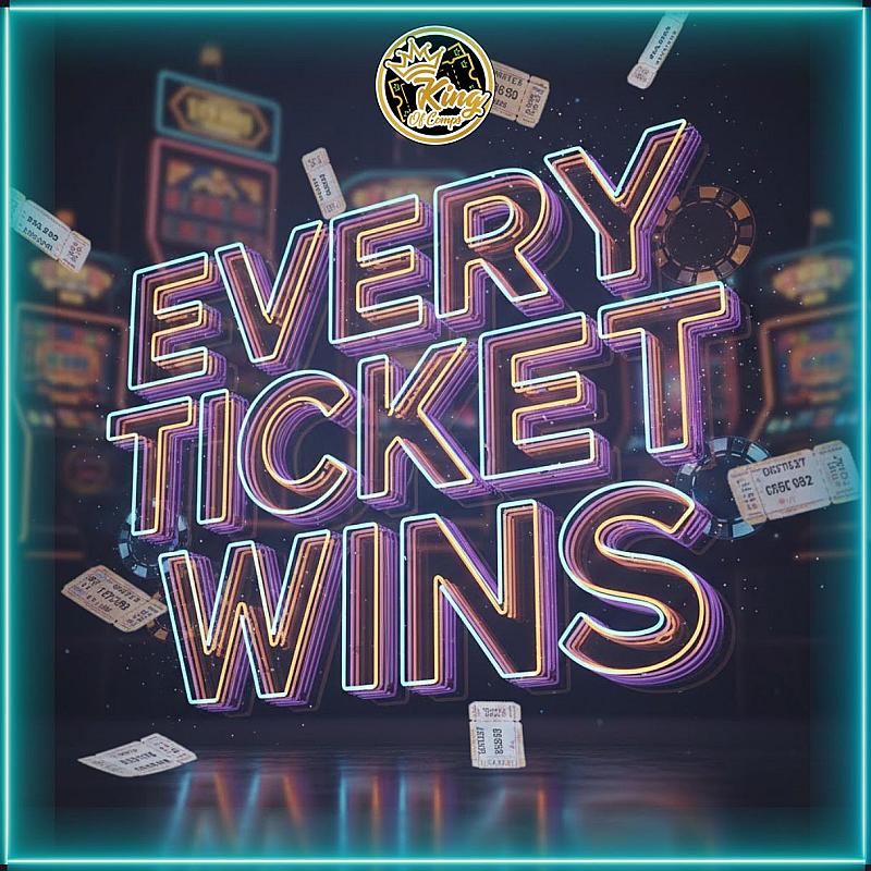 EVERY TICKET WINS!