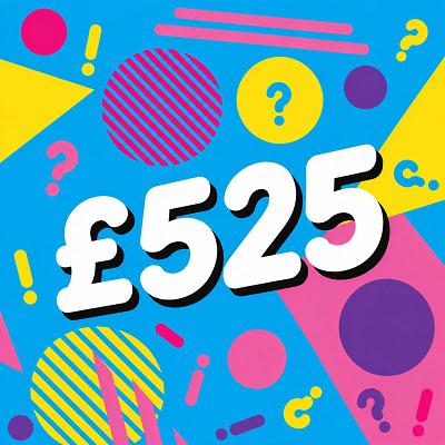 £525 CASH