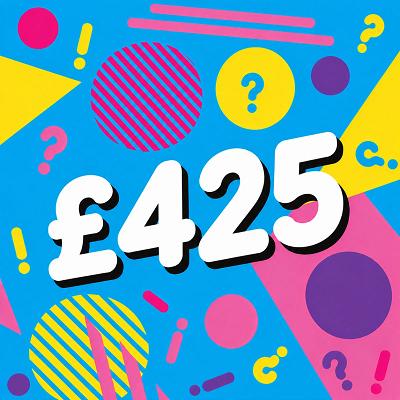 £425 CASH