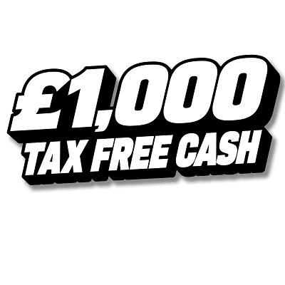 £1,000 TAX FREE CASH 