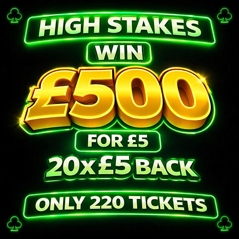 £500 HIGH STAKES 