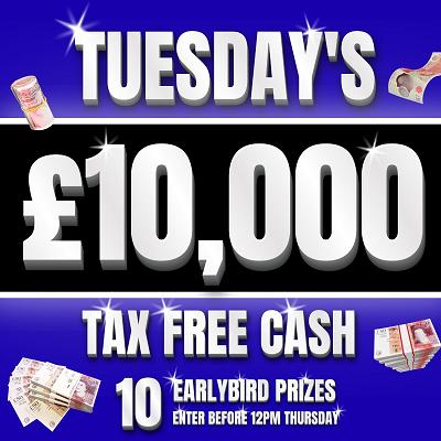 WIN £10,000 TAX FREE CASH FOR £2!