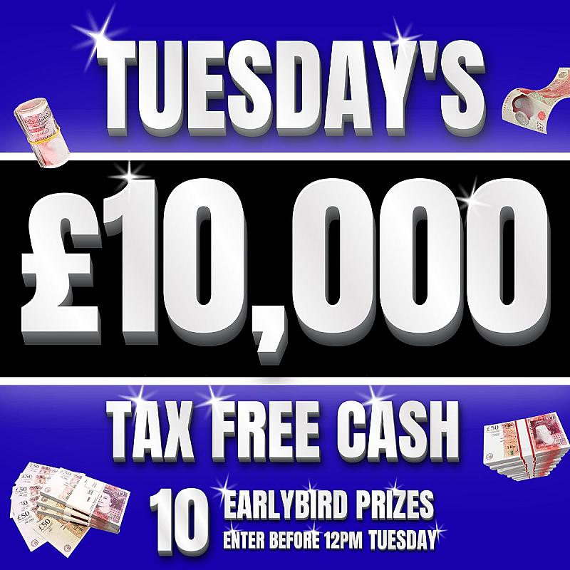 WIN £10,000 TAX FREE CASH FOR £2!