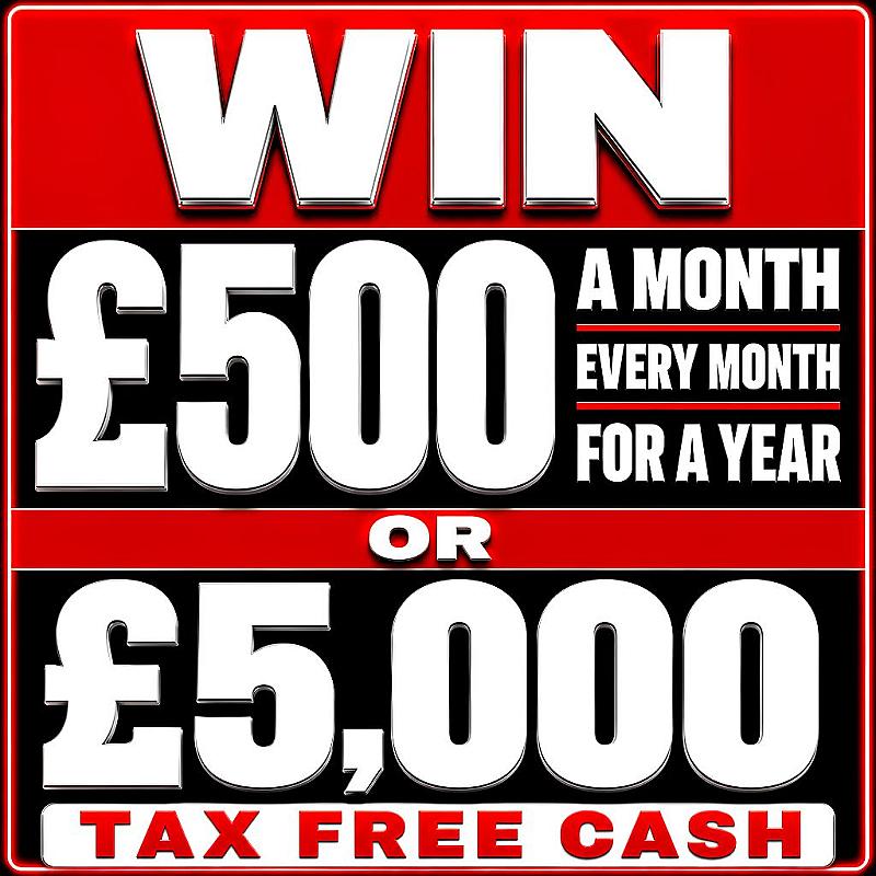 £500 Every Month For A Year Or £5,000 TAX FREE CASH 