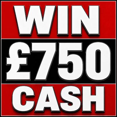 £750 CASH