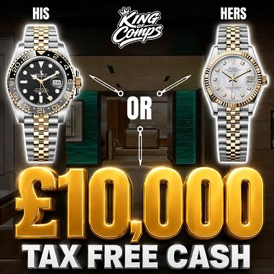 Rolex 40mm GMT Master or 31mm Datejust or £10,000 Tax Free Cash