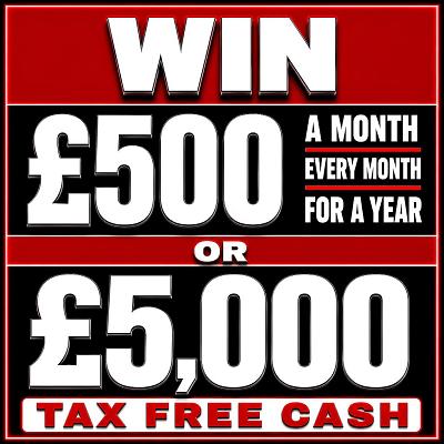 £500 Every Month For A Year Or £5,000 TAX FREE CASH 