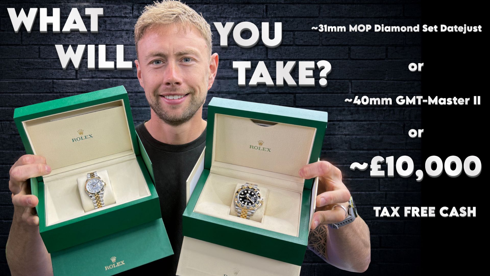 Rolex 40mm GMT Master or 31mm Datejust or £10,000 Tax Free Cash